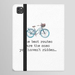 The Best Routes Are The Ones You Haven't Ridden -vintage bike illustration cyclist cycle quote motto wanderlust adventure quotes. iPad Folio Case