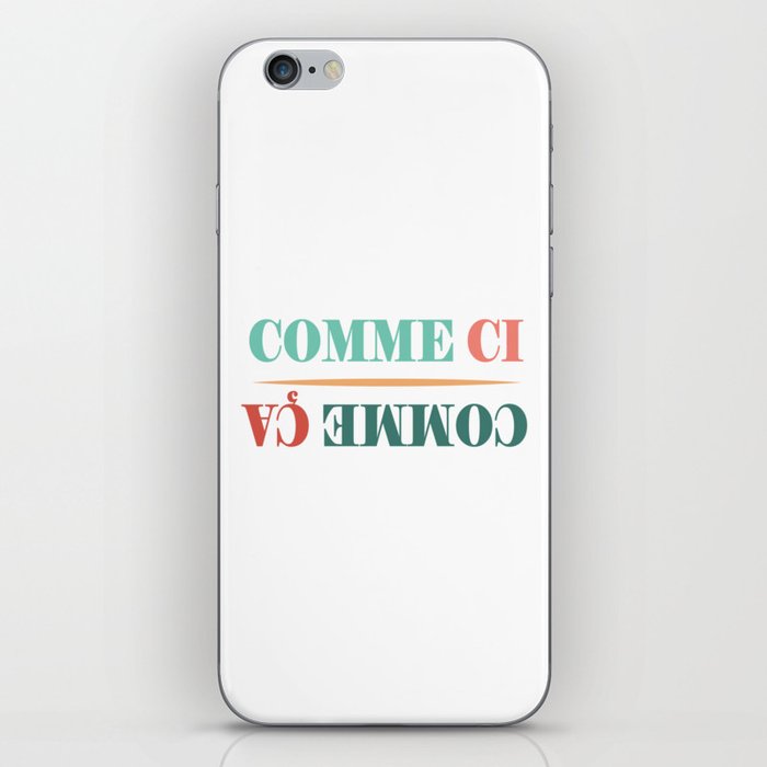 Comme Ci Comme Ca - French Expressions iPhone Skin