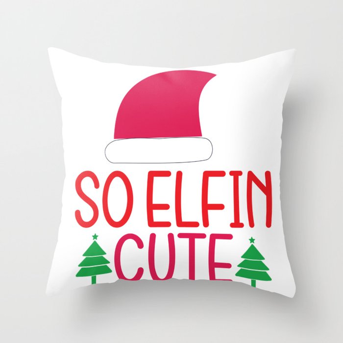 Christmas - So Elfin Cute Throw Pillow