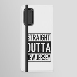 Straight Outta New Jersey Android Wallet Case