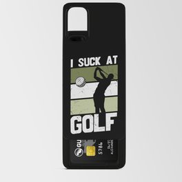 I Suck At Golf Android Card Case