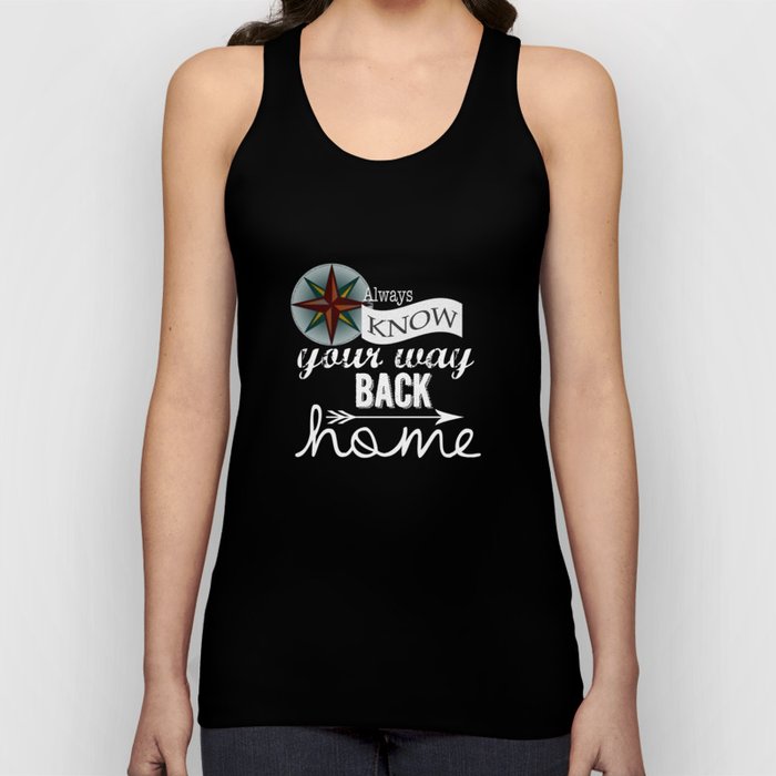 always know your way back home Tank Top