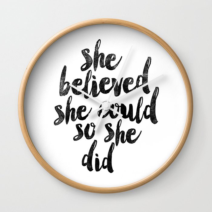 She Believed She Could So She Did black and white typography poster design bedroom wall home decor Wall Clock