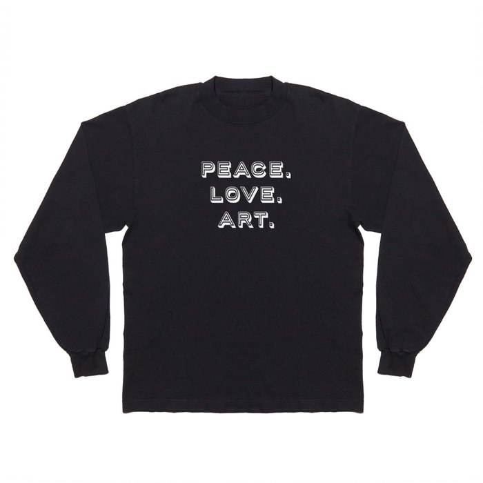 Peace Love Art Art Artist Art Long Sleeve T Shirt