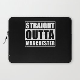 Straight Outta Manchester Laptop Sleeve