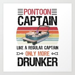 Funny Pontoon Captain Pontooning Gift Art Print | Pontoon, Gifts, Boating, Lake, Pontooning, Drunker, Graphicdesign, Boat, Pontoon Captain, Fathers Day 