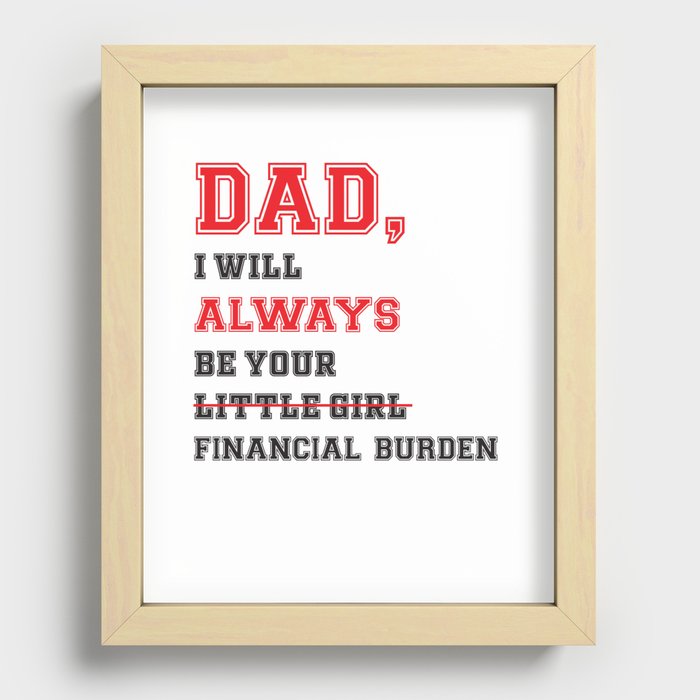 Dad i will always be your little girl Recessed Framed Print