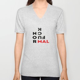 Fuck Normal V Neck T Shirt