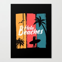 Hola beaches retro poster Canvas Print