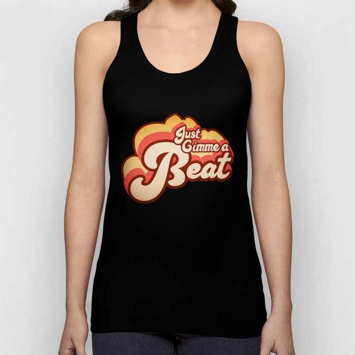 Just Gimme a Beat Tank Top
