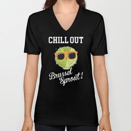 Funny Vegetarian Food Chill Out Brussel Sprout product Unisex V-Neck