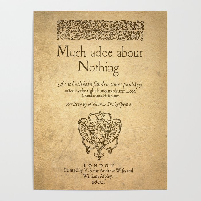 Shakespeare. Much adoe about nothing, 1600 Poster