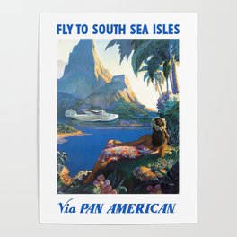 1940 FLY TO THE SOUTH SEA ISLES Via Pan American Airlines Travel Poster Poster