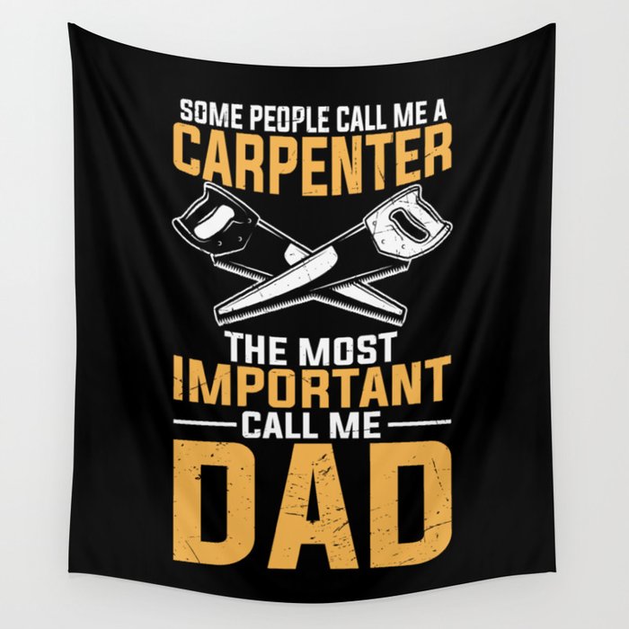 Funny Carpenter Dad Saying Wall Tapestry