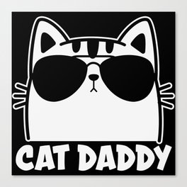 Cat Daddy Canvas Print