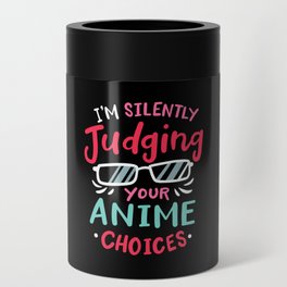 I'm Silently Judging Your Anime Choices Can Cooler