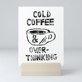 Cold coffee and overthinking Mini Art Print