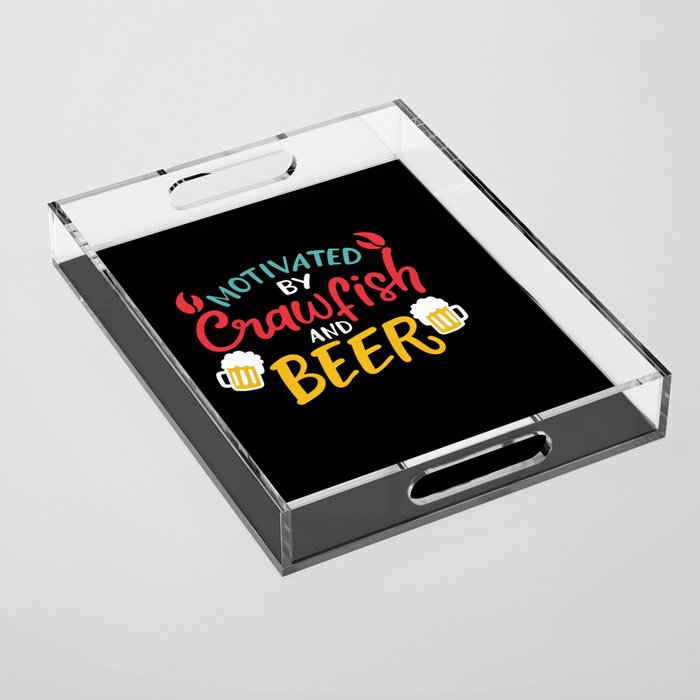 Motivated By Crawfish & Beer Acrylic Tray