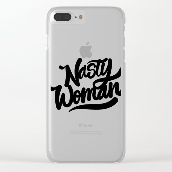 nasty woman Clear iPhone Case