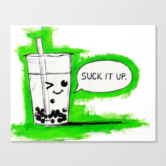 Suck It Up Canvas Print