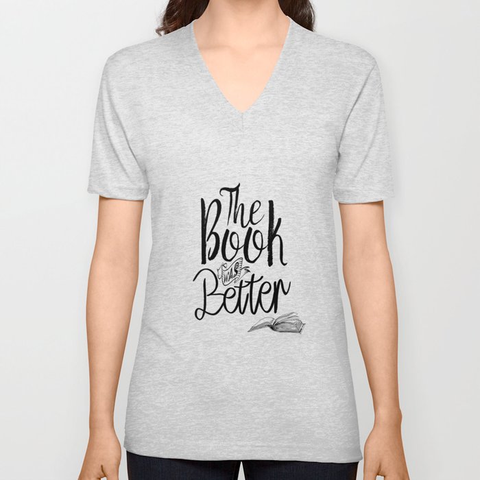The Book Was Better V Neck T Shirt