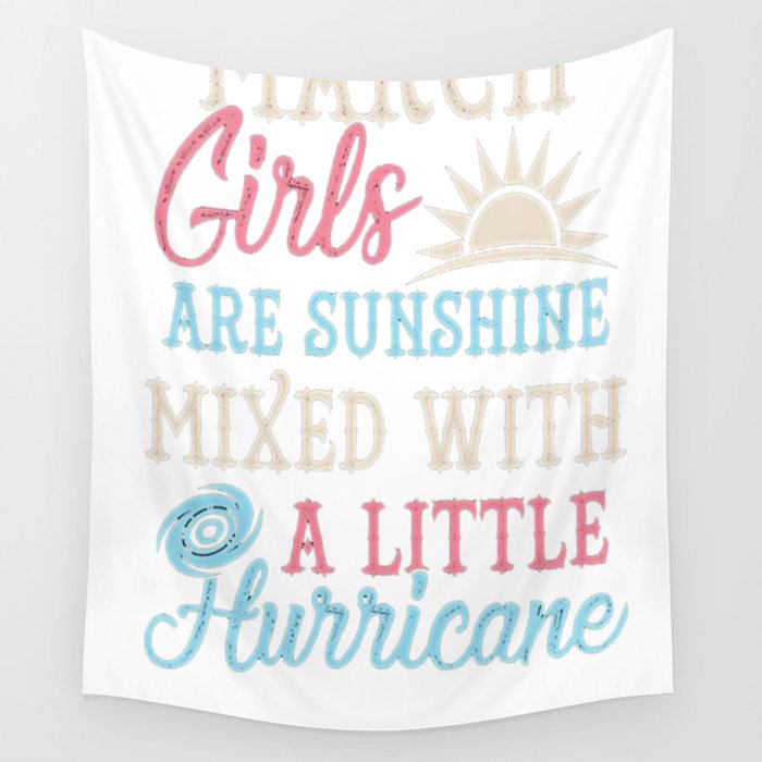 March Girls T Shirt Funny March Facts Girl Sayings Wall Tapestry By Fernandeskeith Society6