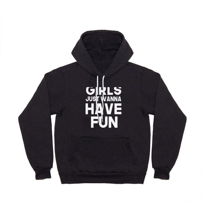 Girls just wanna have fun - gift for international day of pink Hoody
