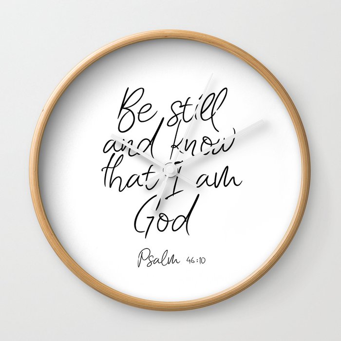 Printable Wall Art, Be Still And Know That I Am God Wall Clock