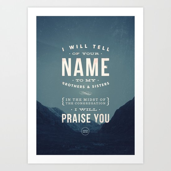 I will tell of your name Art Print