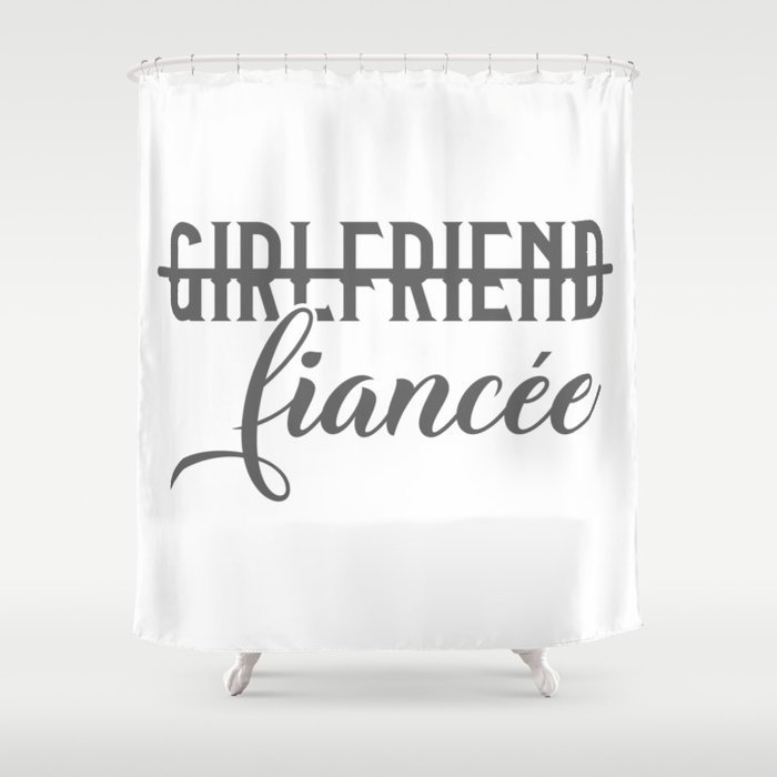Engagement Announcement Fiancée Shower Curtain