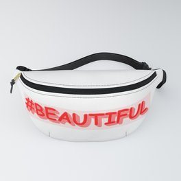 Cute Expression Design "#BEAUTIFUL". Buy Now Fanny Pack