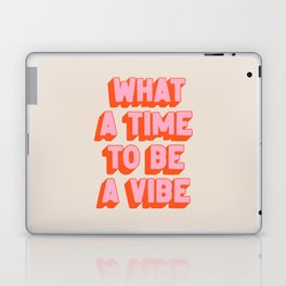 What A Time To Be A Vibe: The Peach Edition Laptop Skin