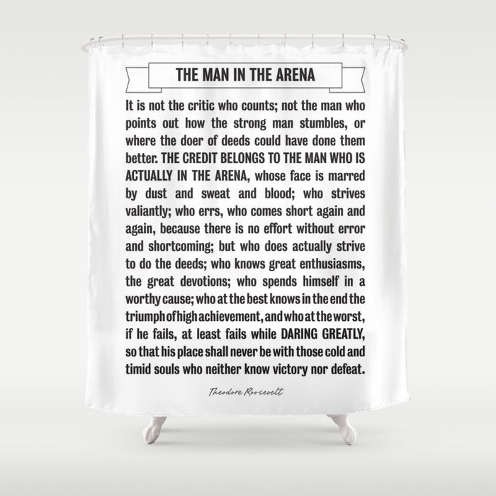 Man In The Arena Quote Theodore Roosevelt Shower Curtain By Pier23 Society6