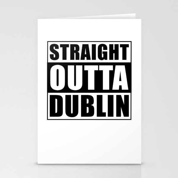 Straight Outta Dublin Stationery Cards