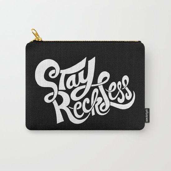 Stay Reckless Carry-All Pouch