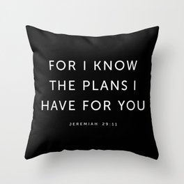 For I Know The Plans I Have For You - Religious Throw Pillow