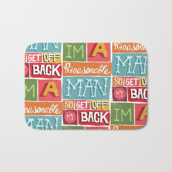 I'M A REASONABLE MAN... Bath Mat