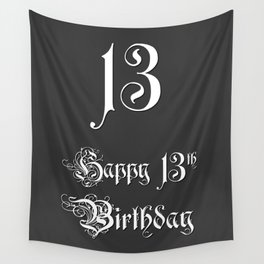 [ Thumbnail: Happy 13th Birthday - Fancy, Ornate, Intricate Look Wall Tapestry ]