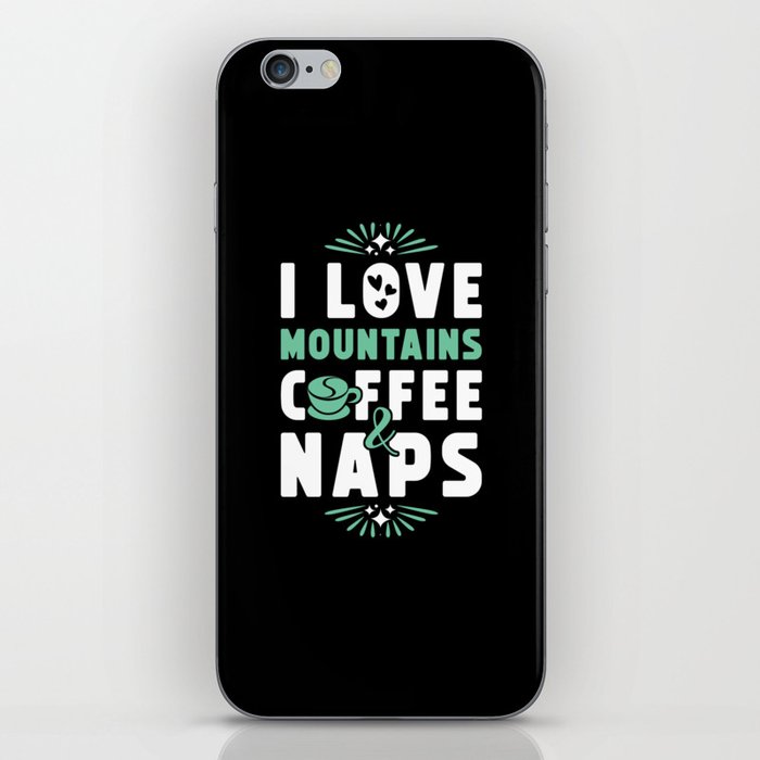 Mountains Coffee And Nap iPhone Skin