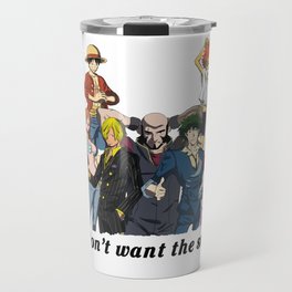 You Don't Want the Smoke... Travel Mug