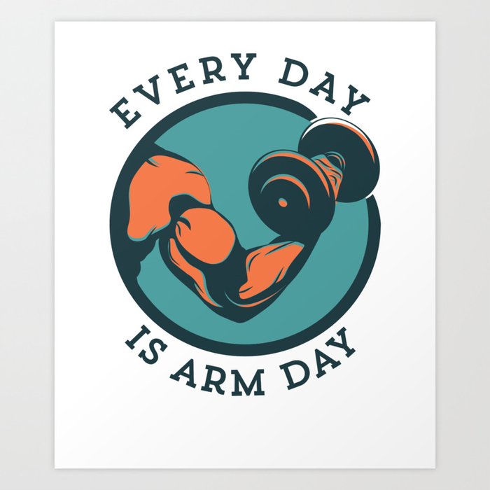 Every Day Is Arm Day Funny Gym Workout Bicep Exercise Gift for Men