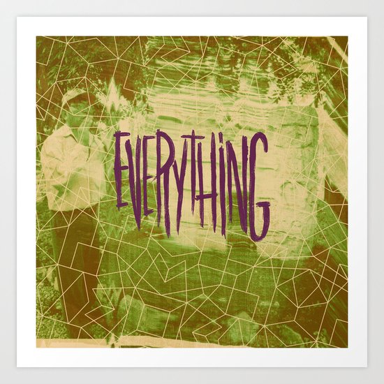 EVERYTHING Art Print