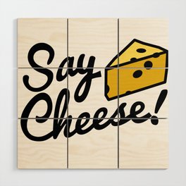Say Cheese! Wood Wall Art