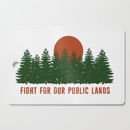 Fight For Our Public Lands Cutting Board
