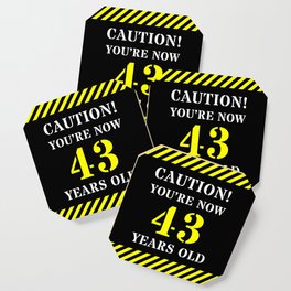 [ Thumbnail: 43rd Birthday - Warning Stripes and Stencil Style Text Coaster ]