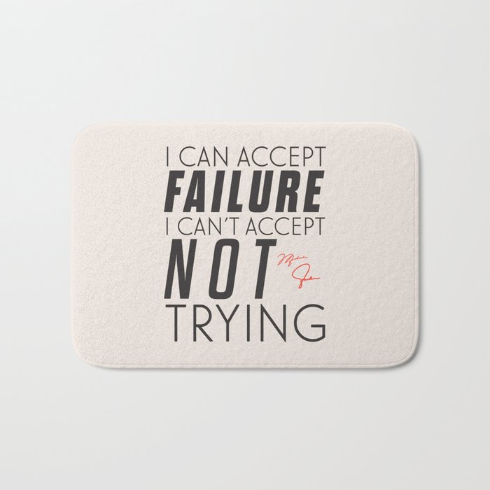 Michael Jordn quote, I can accept failure, I can't accept not trying, sport quotes, basketball Bath Mat