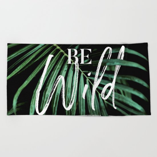 Be wild Beach Towel