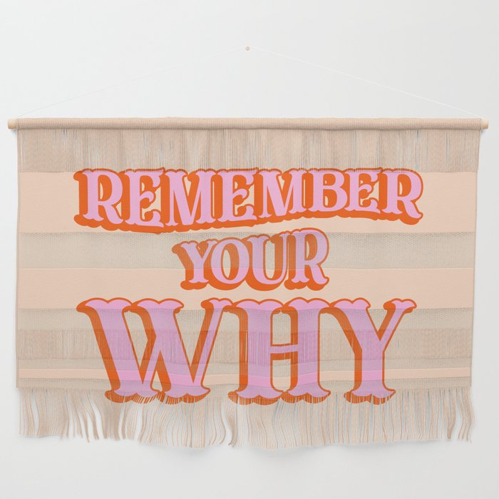 Remember Your Why Wall Hanging