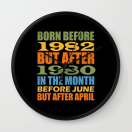 Funny Birthday May 1981 Before After Too Many Words Humor Wall Clock