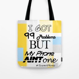 My iPhone Ain't One Tote Bag